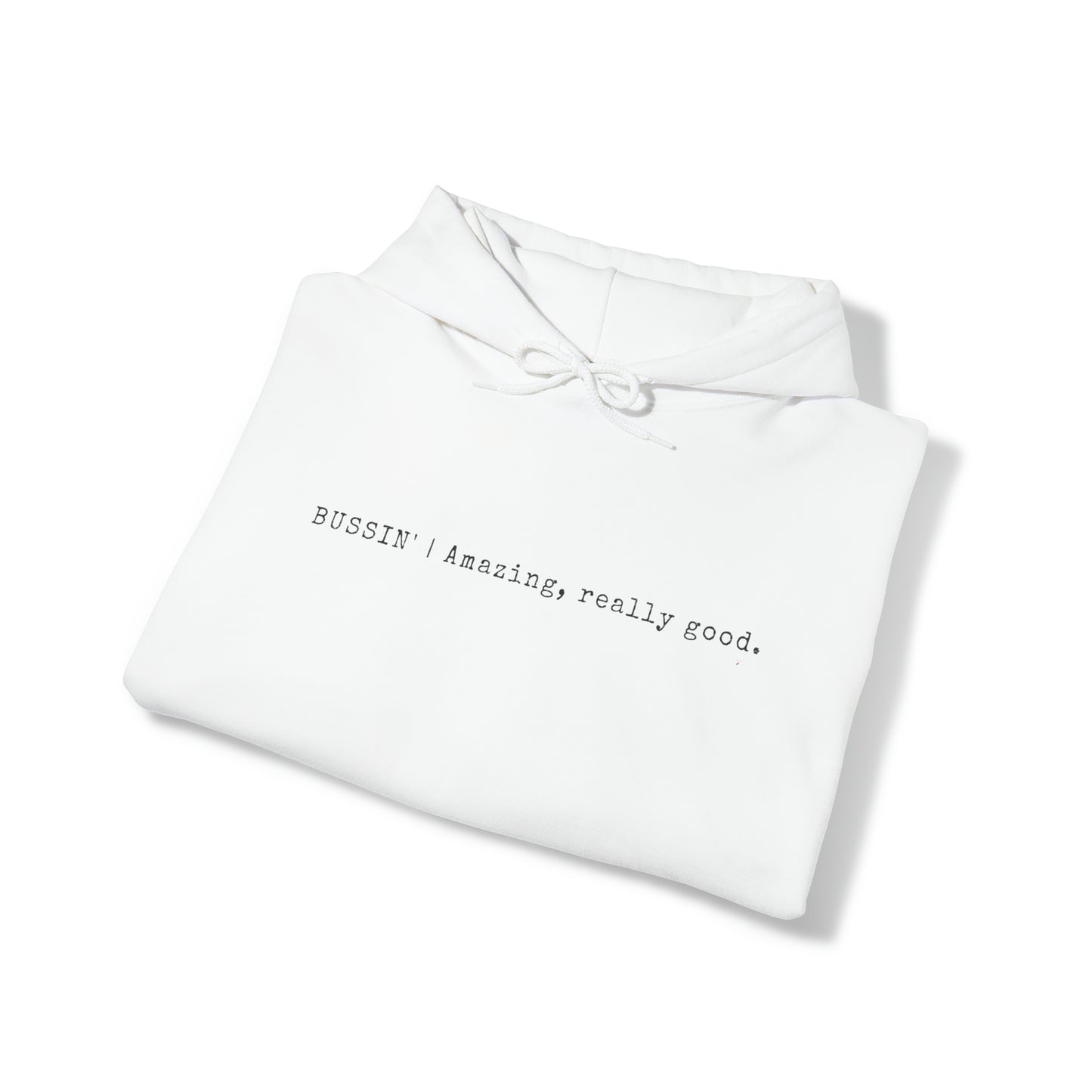 BUSSIN' Hoodie