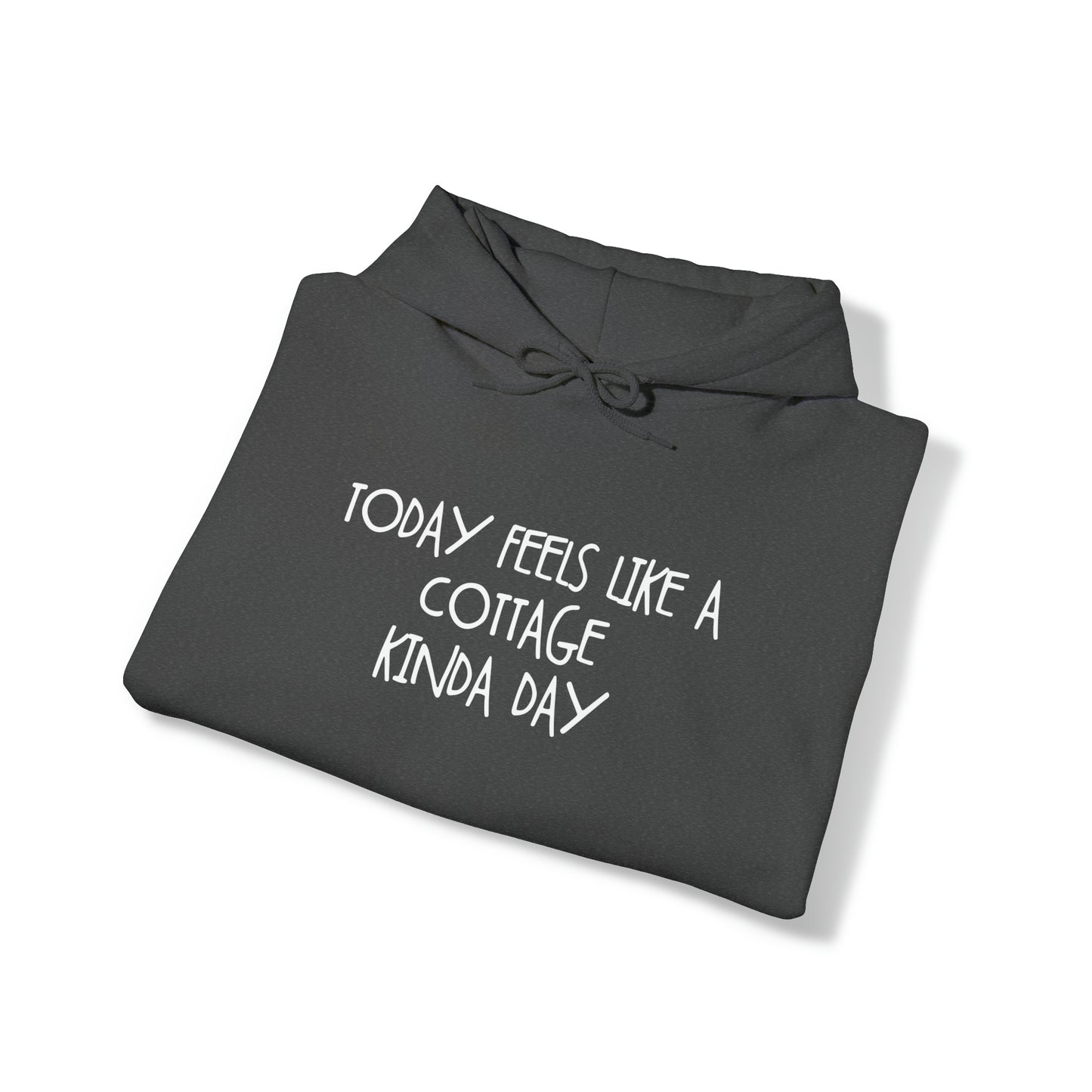Today Feels Like A Cottage Kinda Day Hoodie