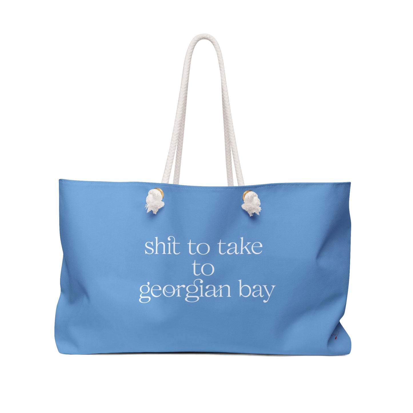 SHIT TO TAKE TO GEORGIAN BAY BLUE WEEKENDER BAG