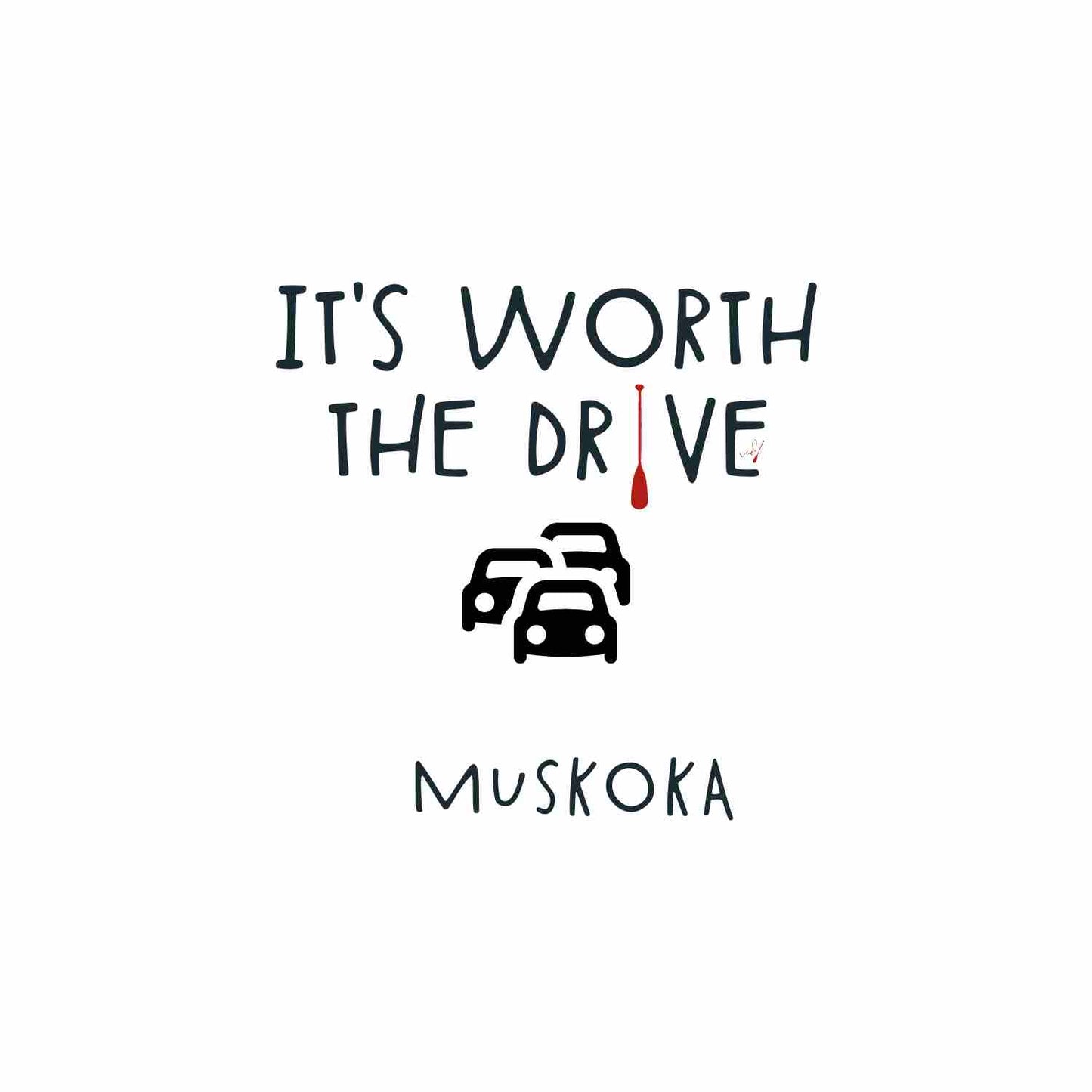 It's Worth The Drive Muskoka Hoodie