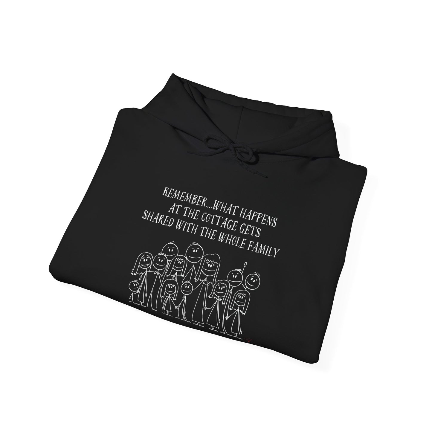 Remember.....What Happens At The Cottage Hoodie