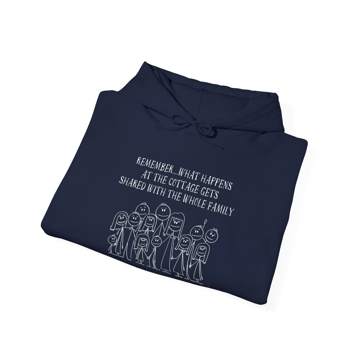 Remember.....What Happens At The Cottage Hoodie